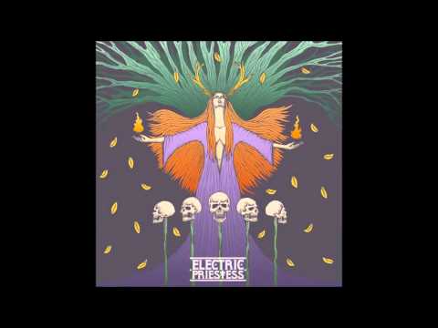 Electric Priestess - Give Me A Call When You're Calm