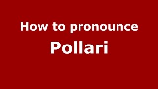 How to pronounce Pollari