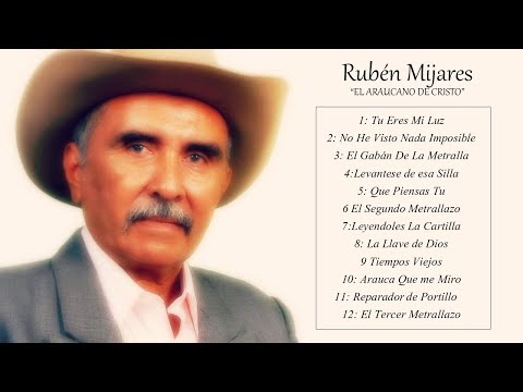 Rubén Mijares "El Araucano de Cristo" Álbum Completo | MUSICA LLANERA CRISTIANA