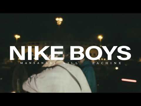 Nike Boys - Mansanari , Pachini e NiLL (vídeoclipe)