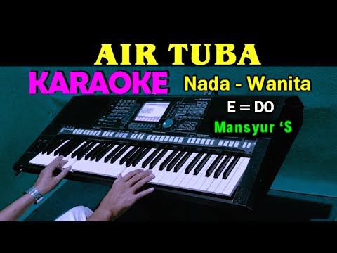 AIR TUBA - Mansyur s | KARAOKE Nada Wanita, HD