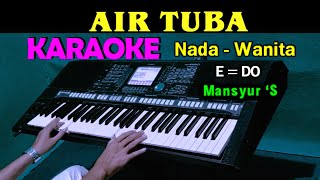 Download lagu AIR TUBA - Mansyur s | KARAOKE Nada Wanita, HD mp3 Download lagu AIR TUBA - Mansyur s | KARAOKE Nada Wanita, HD mp3