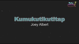 Download lagu Kumukutikutitap (Karaoke Version) - Joey Albert mp3 Download lagu Kumukutikutitap (Karaoke Version) - Joey Albert mp3