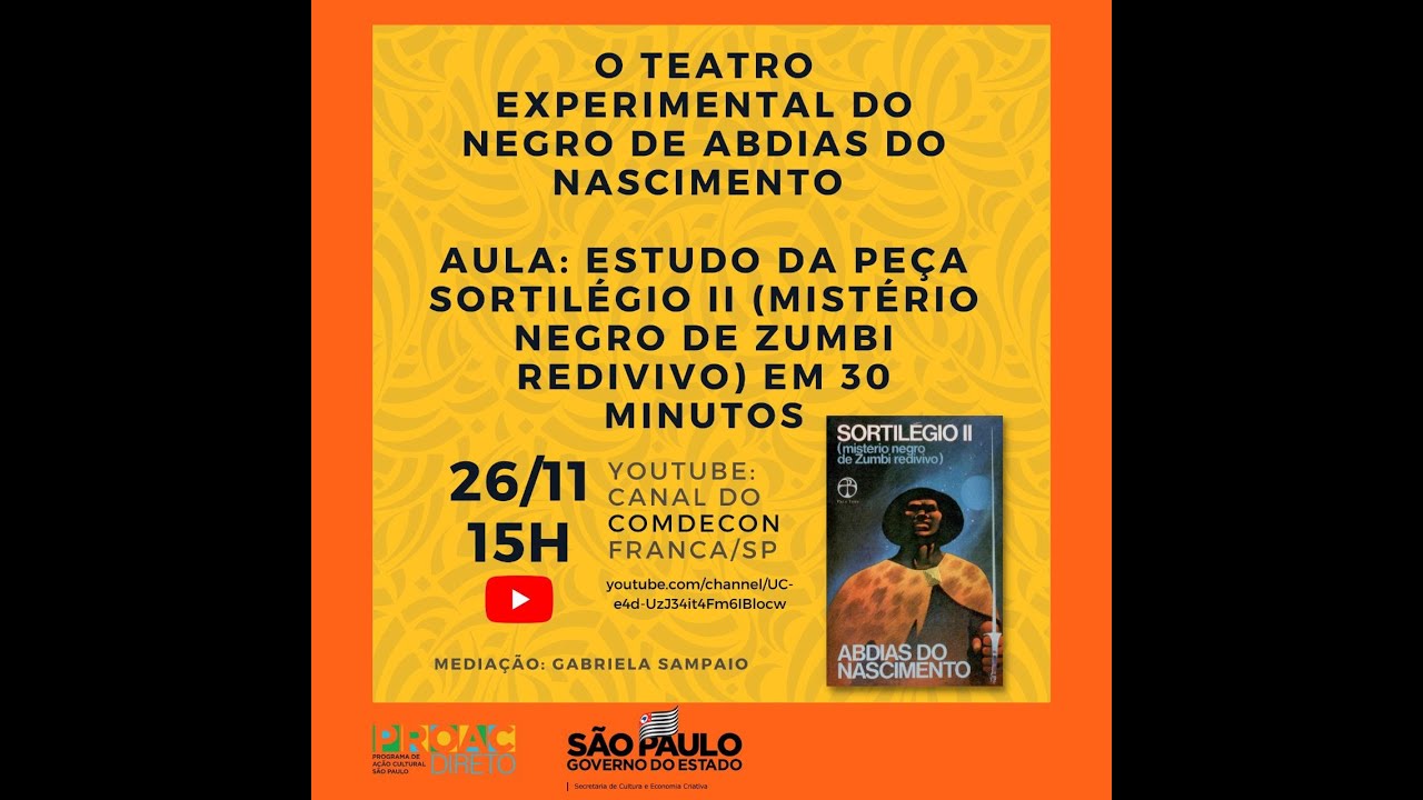 O Teatro Experimental do Negro de Abdias do Nascimento-Estudo da peça Sortilégio II - ProAC 39/2021