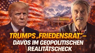 Trumps „Friedensrat“ - Davos im geopolitischen Realitätscheck