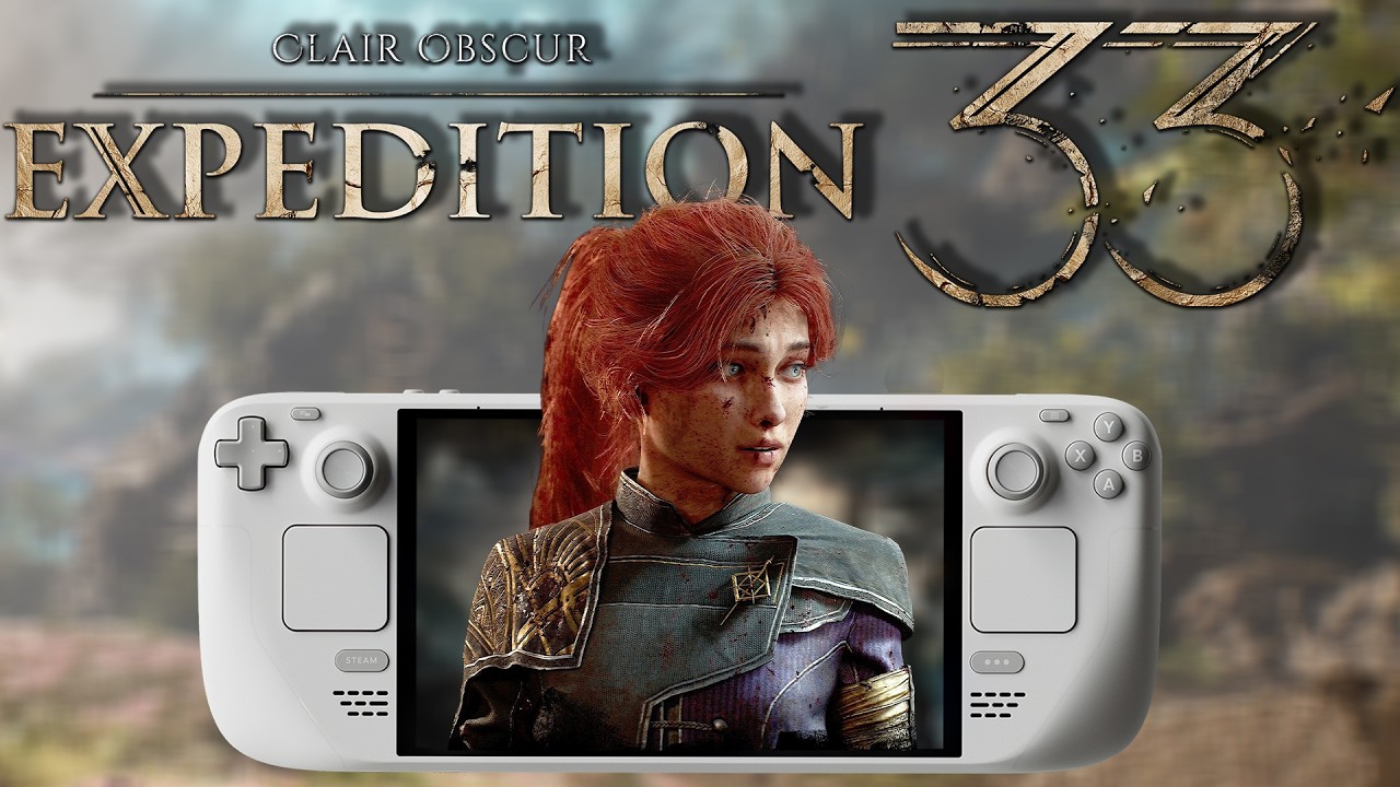 Expedition 33 One Year Later - Steam Deck OLED Performance!