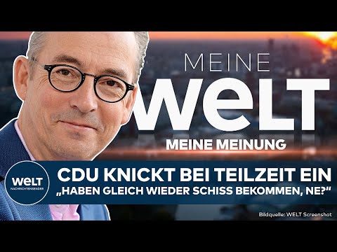MEINE MEINUNG: CDU knickt ein! Heftige Kritik! Teilzeitdebatte sorgt für Unruhe in Partei-Spitze