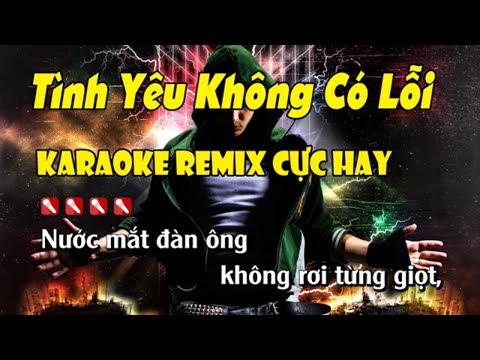 Tình Yêu Không Có Lỗi Karaoke Remix || Nhạc Sống Minh Công