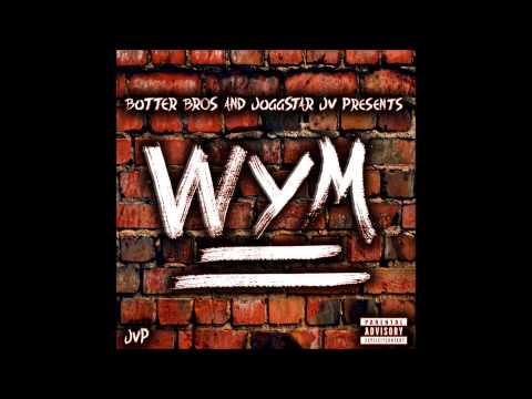 Butter Bros Ft. Juggstar Jv - WYM (Prod. By Vonte Beats)