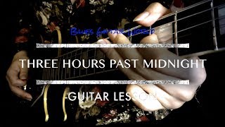 Three Hours Past Midnight - Guitar Lesson - Johnny “Guitar” Watson Guitar Solo