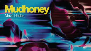 Mudhoney - Move Under (Official Audio)