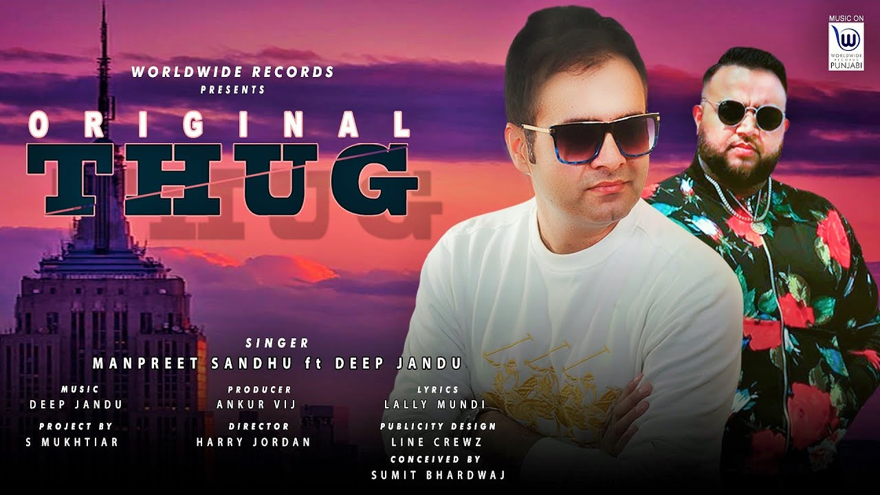 ORIGINAL THUG Lyrics | Manpreet Sandhu | Deep Jandu