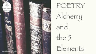 Poetry, Alchemy and the 5 Elements