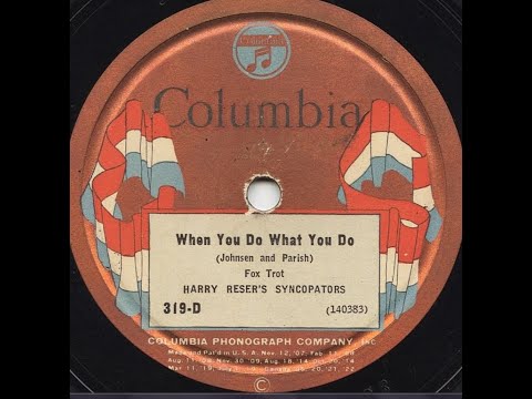 Harry Reser's Syncopators "When You Do What You Do" Columbia 319-D (1925) flapper 1920s dance music