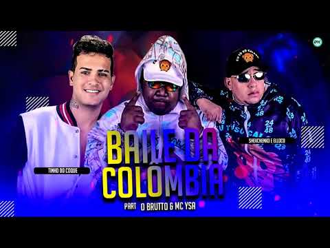 BAILE DA COLOMBIA MC YSA, TINHO DO COQUE, O BRUTTO, part SHEVCHENKO E ELLOCO