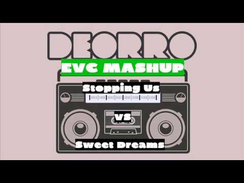 Deorro Vs Eurythmics - Stopping Us Vs Sweet Dreams (EVC Mashup)