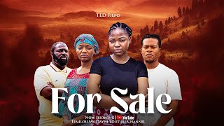 FOR SALE MOVIE || Directed & Produced by Temiloluwa DAYISI || Latest C