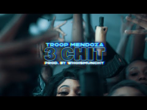 Troop Mendoza - 3 Chit Prod. By WhoIsMunchy (Official Music Video)