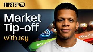 TopstepTV: Market Tip-off with Jay (08/25/26)