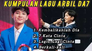 Download lagu KUMPULAN LAGU ARBIL DA7 | D'ACADEMY 7 | KEMBALIKANLAH DIA  7 KATA CINTA LAGI LAGI CINTA BERKALI-KALI mp3