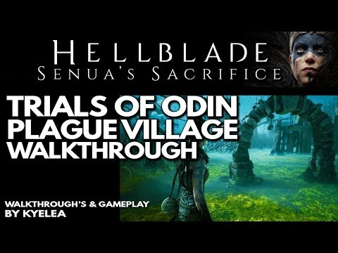 Hellblade - Senua‘s Sacrifice - TRIALS OF ODIN - PLAGUE VILLAGE WALKTHROUGH