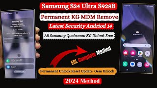 Samsung S24 Ultra S928B KG Remove Permanently Free | All Samsung Qualcomm KG MDM Remove EDL Method
