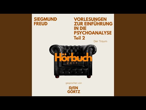 09_Freud_Psychoanalyse_Traum_09.15 & 10_Freud_Psychoanalyse_Traum_10.1 - Vorlesungen zur...