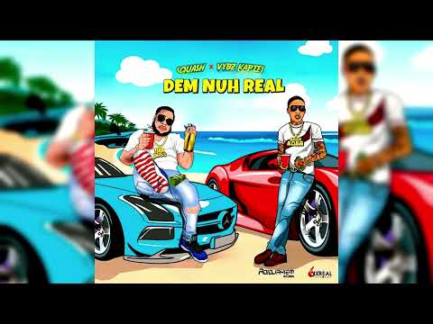 Vybz Kartel FT Squash - Dem Nuh Real [2025]