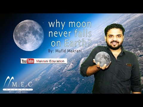 EXTRA:1 - why moon never falls on earth ?