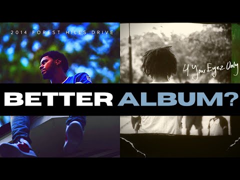 What’s J.Cole’s Best Album? 2014 FHD VS 4 Your Eyez Only