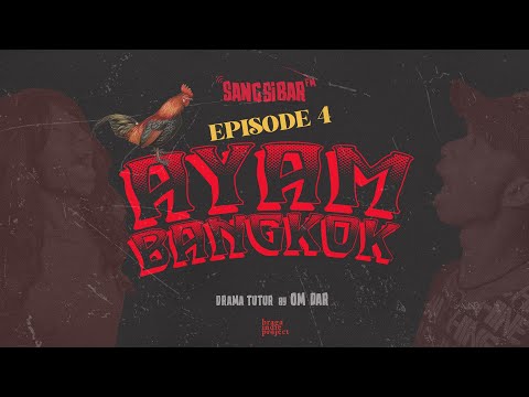 SANGSIBAR FM #4 - 'AYAM BANGKOK'