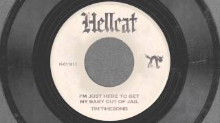 I&#39;m Just Here To Get My Baby Out of Jail - Tim Timebomb and Friends