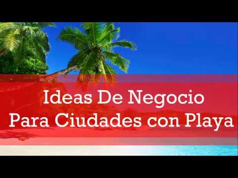 , title : '10 Ideas de negocios para ciudades con playas | 100 Negocios'