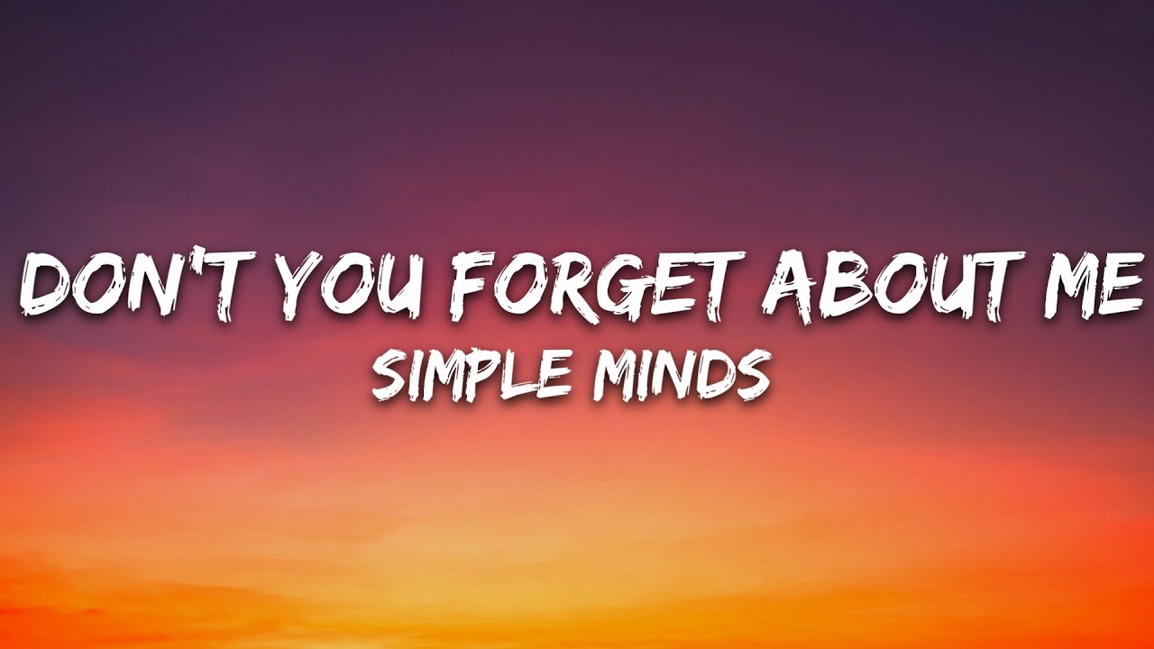 Simple Minds - Don't You (Forget About Me) (Lyrics)