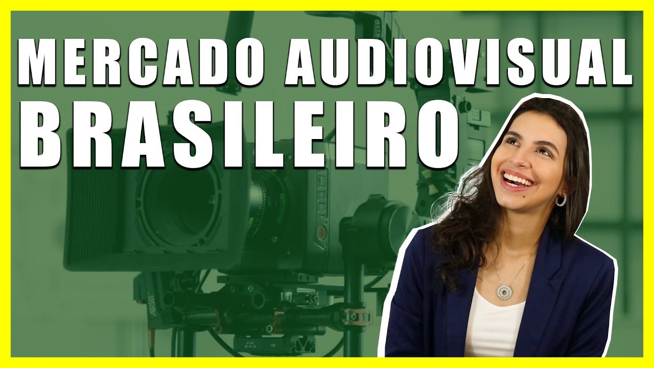 COMO FUNCIONA O MERCADO AUDIOVISUAL BRASILEIRO