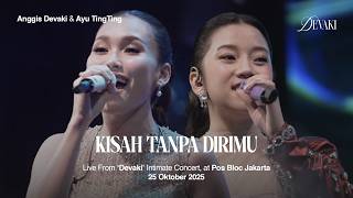 Download lagu ANGGIS DEVAKI & AYU TINGTING - KISAH TANPA DIRIMU (LIVE FROM 'DEVAKI' INTIMATE CONCERT) mp3