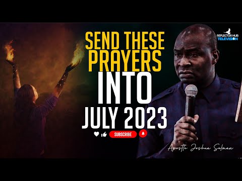 OH LORD LET THE DOORS OF JULY 2023 BE OPENED - APOSTLE JOSHUA SELMAN