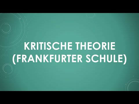 Kritische Theorie (Frankfurter Schule) einfach und kurz erklärt