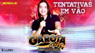 Wesley Safadão &amp; Garota Safada - Tentativas em vão [CD Forró na Balada]