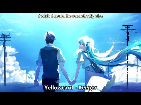 Nightcore (Yellowcard) - Keeper (with lyrics)