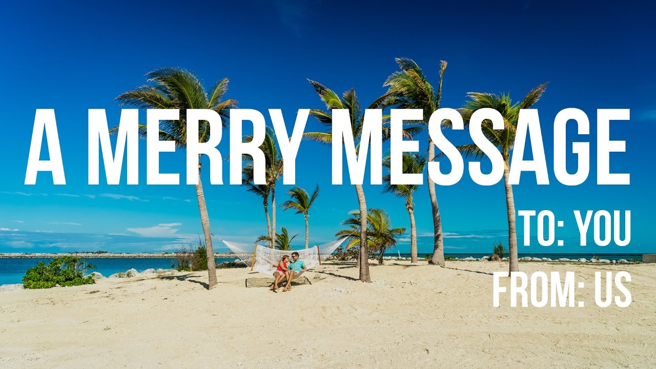 A Merry Message to YOU!