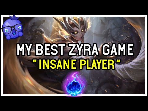 "INSANE PLAYER" MY BEST ZYRA GAME YET! - League of Legends