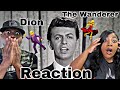 OUR FIRST TIME WATCHING!! DION  AND THE BELMONTS  - THE WANDERER (REACTION)