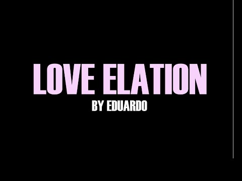 Eduardo- Love Elation (Lyric Video)
