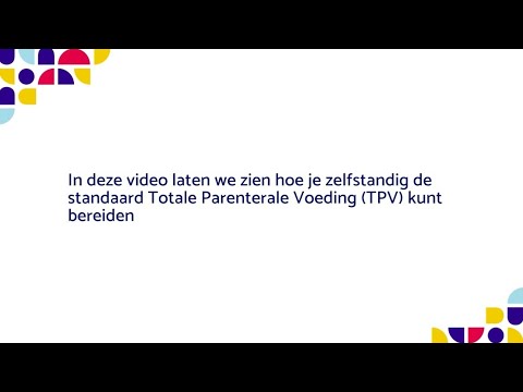 Bereiden van TPV (Totale Parenterale Voeding)