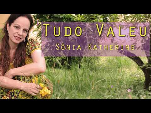 Tudo Valeu - Sônia Katherine