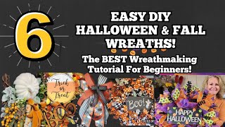 TOP 6 DIY HALLOWEEN & FALL WREATHS | QUICK & EASY STEP BY STEP TUTORIAL FOR BEGINNERS