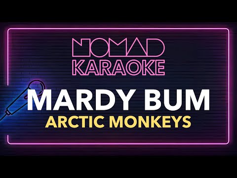 Arctic Monkeys - Mardy Bum (Karaoke)