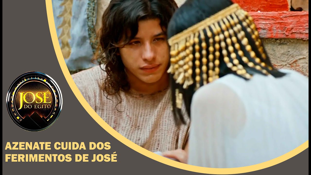 JOSÉ DO EGITO: Azenate cuida dos ferimentos de José