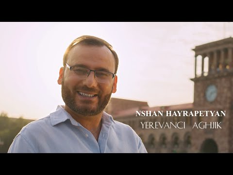 Nshan Hayrapetyan - Yerevanci Aghjik
